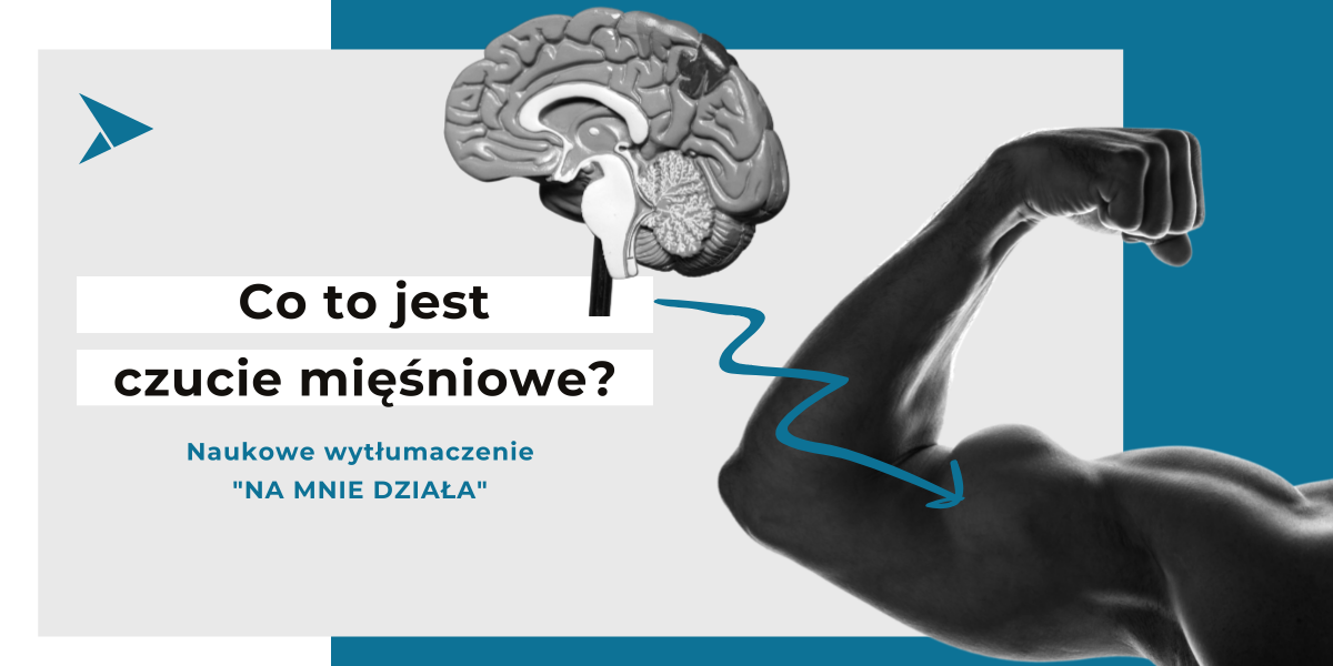Na mnie działa - Co to jest czucie mięśniowe